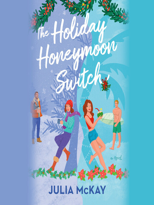 Title details for The Holiday Honeymoon Switch by Julia McKay - Available